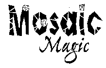 MOSAIC MAGIC