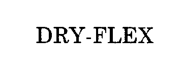 DRY-FLEX