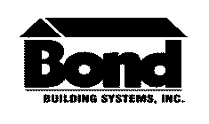 BOND BUILDING SYSTEMS, INC.