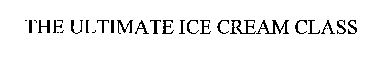 THE ULTIMATE ICE CREAM CLASS