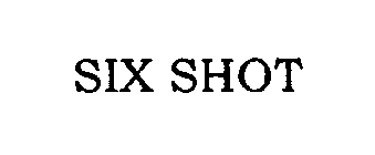 SIX SHOT