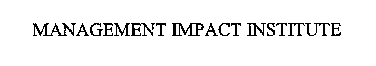 MANAGEMENT IMPACT INSTITUTE