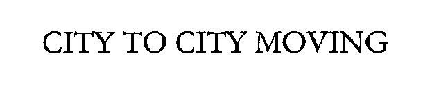 CITY TO CITY MOVING