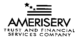AMERISERV TRUST AND FINANCIAL SERVICES COMPANY