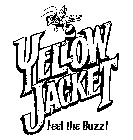 YELLOW JACKET FEEL THE BUZZ!