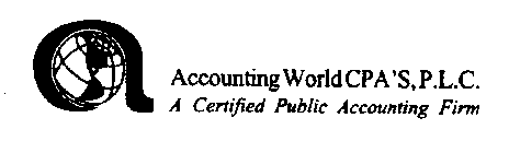 ACCOUNTING WORLD CPA'S, P.L.C. A CERTIFIED PUBLIC ACCOUNTING FIRM
