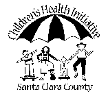 CHILDREN'S HEALTH INITIATIVE SANTA CLARA COUNTY