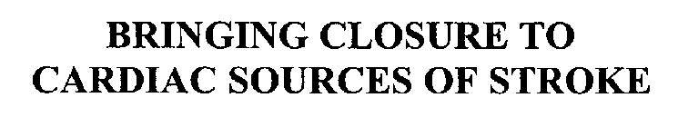 BRINGING CLOSURE TO CARDIAC SOURCES OF STROKE