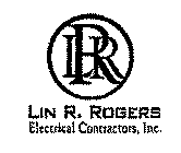 LRR LIN R. ROGERS ELECTRICAL CONTRACTORS, INC.