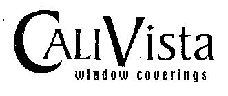 CALI VISTA WINDOW COVERINGS