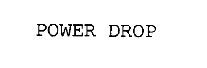 POWER DROP