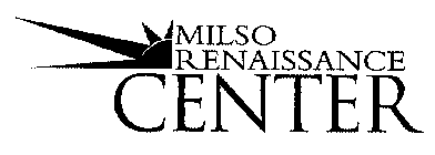 MILSO RENAISSANCE CENTER