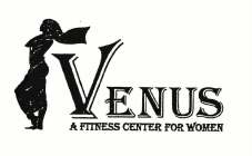 VENUS A FITNESS CENTER FOR WOMEN