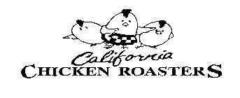CALIFORNIA CHICKEN ROASTERS