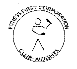 FITNESS FIRST CORPORATION CLUB-WEIGHTS