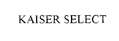 KAISER SELECT