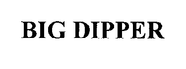 BIG DIPPER