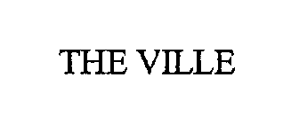 THE VILLE
