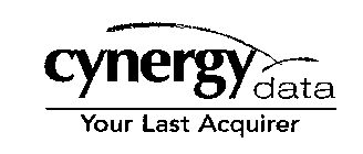 CYNERGY DATA YOUR LAST ACQUIRER