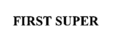 FIRST SUPER