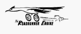 THE ROADRUNNER ENGINE