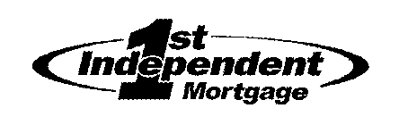 1ST INDEPENDENT MORTGAGE