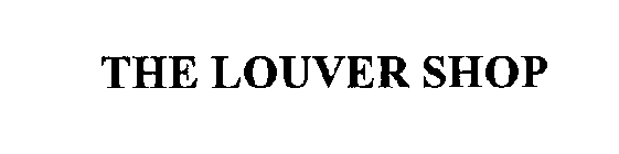 THE LOUVER SHOP