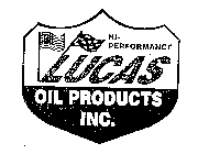 HI- PERFORMANCE LUCAS OIL PRODUCTS INC.
