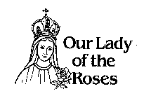 OUR LADY OF THE ROSES