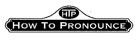 HTP HOW TO PRONOUNCE