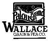 PALOUSE BRAND WALLACE GRAIN & PEA CO.