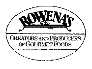 ROWENA'S CREATORS AND PRODUCERS OF GOURMET FOODS