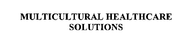 MULTICULTURAL HEALTHCARE SOLUTIONS