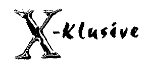X-KLUSIVE