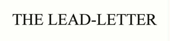 THE LEAD-LETTER