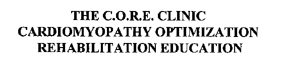 THE C.O.R.E. CLINIC CARDIOMYOPATHY OPTIMIZATION REHABILITATION EDUCATION