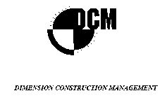 DCM DIMENSION CONSTRUCTION MANAGEMENT