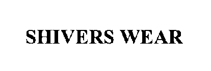 SHIVERS WEAR