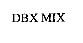 DBX MIX