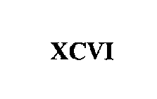 XCVI