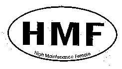 HMF HIGH MAINTENANCE FEMALE