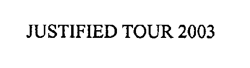 JUSTIFIED TOUR 2003