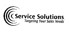 SERVICE SOLUTIONS TARGETING YOUR SALES NEEDS