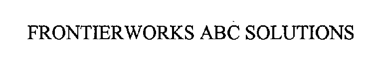 FRONTIERWORKS ABC SOLUTIONS