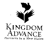 KINGDOM ADVANCE PARTNERS IN A NEW VISION