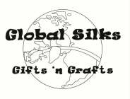 GLOBAL SILKS GIFTS 'N CRAFTS