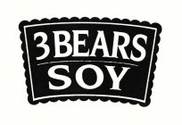 3 BEARS SOY