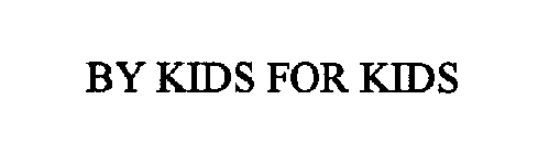 BY KIDS FOR KIDS