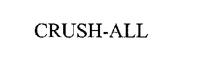 CRUSH-ALL