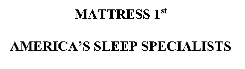 MATTRESS 1ST AMERICA'S SLEEP SPECIALISTS